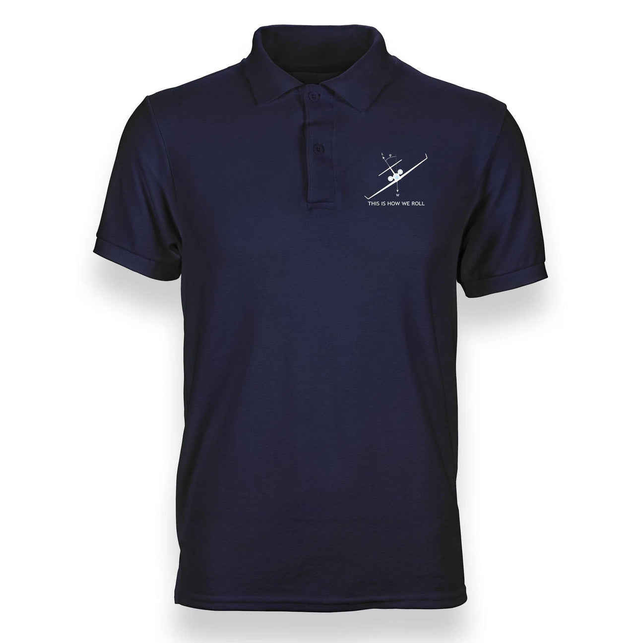 THIS IS HOW WE ROLL POLO SHIRT THE AV8R